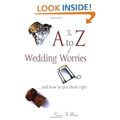 The A-Z of Wedding Worries... and How to Put Them Right