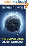 The Slaver Wars: Alien Contact (The S...