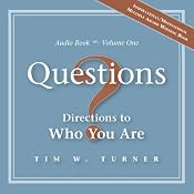 Questions: Directions to Who You Are | [Tim W. Turner]