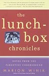 The Lunch-Box Chronicles: Notes from the Parenting Underground