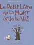 Le Petit Livre de la Mort et de la Vie