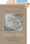 Disruptive Grace: Studies in the Theology of Karl Barth