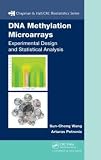 DNA Methylation Microarrays: Experimental Design and Statistical Analysis (Chapman & Hall/Crc Biostatistics Series)
