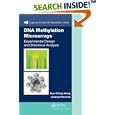 DNA Methylation Microarrays: Experimental Design and Statistical Analysis (Chapman and Hall Crc Biostatistics Series) by Sun-Chong Wang and Art Petronis