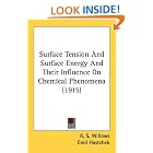 Surface Tension And Surface Energy And Their Influence On Chemical Phenomena (1915) by R. S. Willows and Emil Hastchek