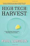 High Tech Harvest: Understanding Genetically Modified Food Plants