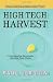 High Tech Harvest: Understanding Genetically Modified Food Plants High Tech Harvest: Understanding Genetically Modified Food Plants