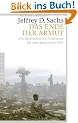 Das Ende der Armut: Ein �konomisches Programm f�r eine gerechtere Welt