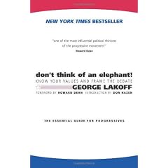 Don't Think of an Elephant: Know Your Values and Frame the Debate