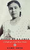 Jessie De La Cruz: A Profile of a United Farm Worker