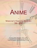 Anime: Webster's Timeline History, 789 - 2007