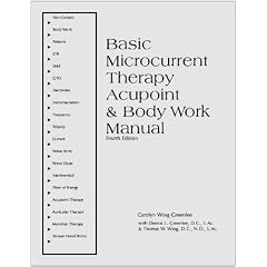 Basic Microcurrent Therapy: Acupoint & Body Work  Manual