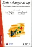 Ecole : changer de cap... : Contribut...