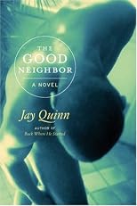 The Good Neighbor: A Novel