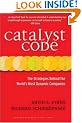 Catalyst Code: The Strategies Behind the World's Most Dynamic Companies
