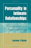 Personality in Intimate Relationships: Socialization and Psychopathology