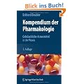 Kompendium der Pharmakologie: Gebr�uchliche Arzneimittel in der Praxis