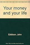 Your money and your life