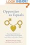 Opposites as Equals