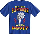 Diamant Shirts , Fun T Shirt mit Spruch , Ich bin Elektriker wo ist die Dose ? , Grösse S M L XL XXL