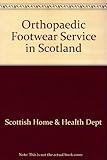 The Orthopaedic footwear service in Scotland