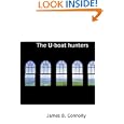 The U-boat hunters by  James B. Connolly