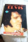 The rise and fall and rise of Elvis