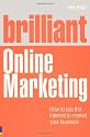 Brilliant Online Marketing: How to Use the Internet to Market Your Business (Brilliant Business)