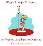 Weight Loss for Diabetes: 101 Weight Loss Tips for Diabetes
