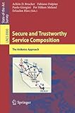 Secure and trustworthy service composition : the Aniketos approach