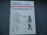 Krieg und Gesellschaftssystem. Studien zur bewaffneten politischen Gewalt und zur politischen Nichtgewalt