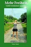 Mehr Freiheit: Geld verdienen+sparen
