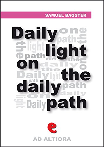 Daily Light on The Daily Path (Ad Altiora)