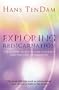 Exploring Reincarnation: The Classic Guide to the Evidence for Past-Life Experiences