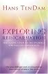 Exploring Reincarnation: The Classic Guide to the Evidence for Past-Life Experiences