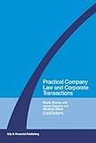 Practical company law and corporate transactions