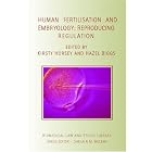 Human Fertilisation and Embryology Reproducing Regulation (Biomedical Law and Ethics... by  Kirsty Horsey