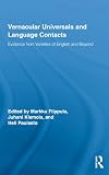 Vernacular universals and language contacts : evidence from varieties of English and beyond