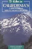 Search : 75 Hikes in California's Lassen Park & Mount Shasta Regions (100 Hikes In...)