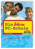 Die kleine PC-Schule - Michael Gradias