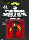 3 Greatest Horror Classics of All Time: Night of the Living Dead / Carnival of Souls / The Satanic Rites of Dracula - Include FREE CD "Scary Sounds of the Night"
