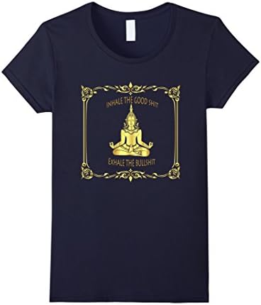 Women's Inhale Good Shit Exhale Bullshit Yoga T-Shirt Tee Shirt XL Navy