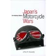 Japan's Motorcycle Wars: An Industry History by Jeffrey W. Alexander
