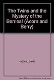 The twins and the mystery of the berries!