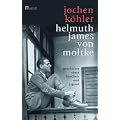 Helmuth James von Moltke: Geschichte einer Kindheit und Jugend
