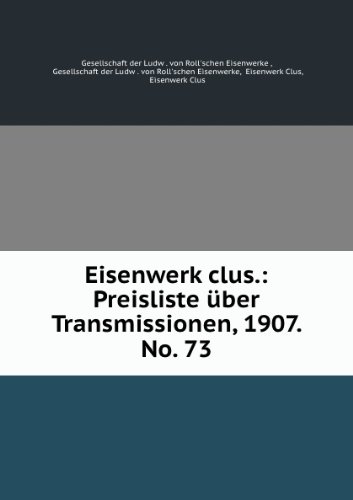 Eisenwerk clus.: Preisliste über Transmissionen, 1907. No. 73