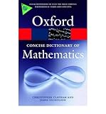 The concise Oxford dictionary of mathematics