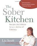 The Sober Kitchen: Recipes and Advice for a Lifetime of Sobriety (Non)