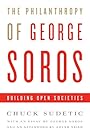 The Philanthropy of George Soros: Building Open Societies