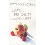 L'art de la frugalité et de la volupté
